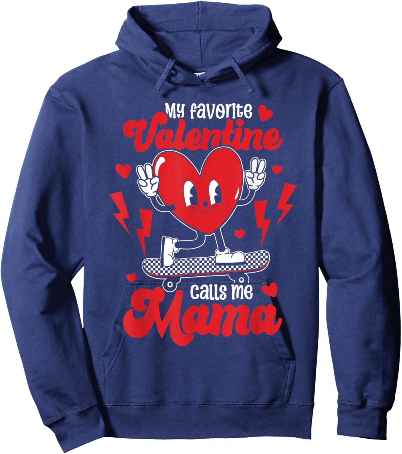 My Favorite Valentine Calls Me Mama Valentine's Day Hoodie - Hoodie | Navy