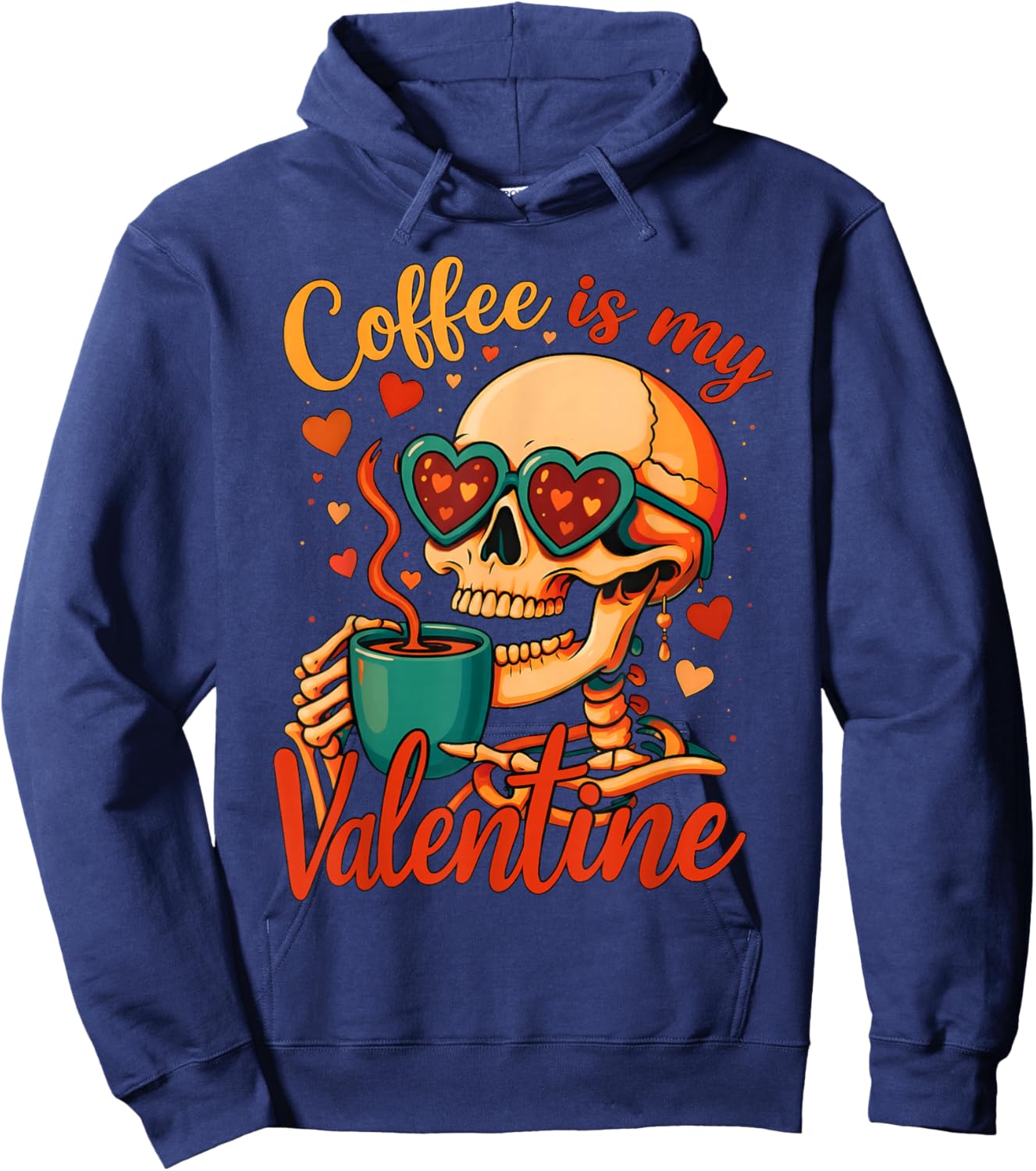 Funny Valentine Skeleton Coffee is My Valentine Men Women Hoodie - Hoodie | Navy