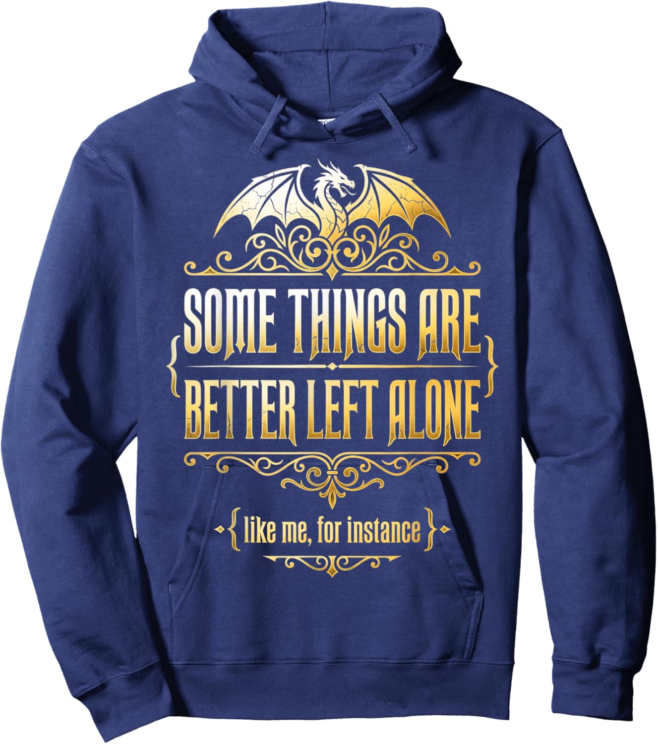 Introvert Humor Some Things are Better Left Alone Hoodie - Hoodie | Navy