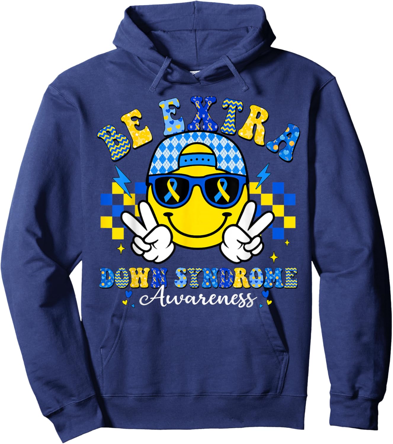 Be Extra Down Syndrome Awareness Smile Face Men Women Kids Hoodie - Hoodie | Navy