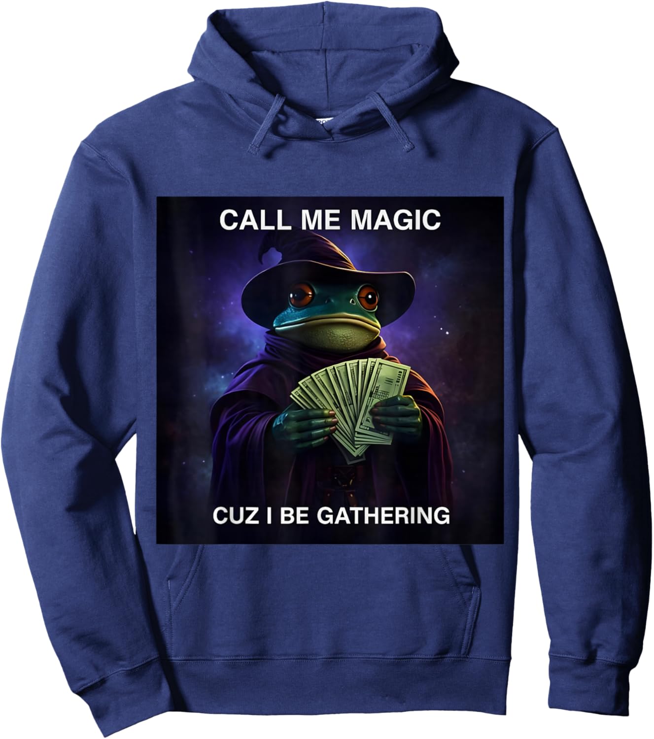 Call Me Magic Cuz I Be Gathering, Funny Wizard Frog Meme Hoodie - Hoodie | Navy