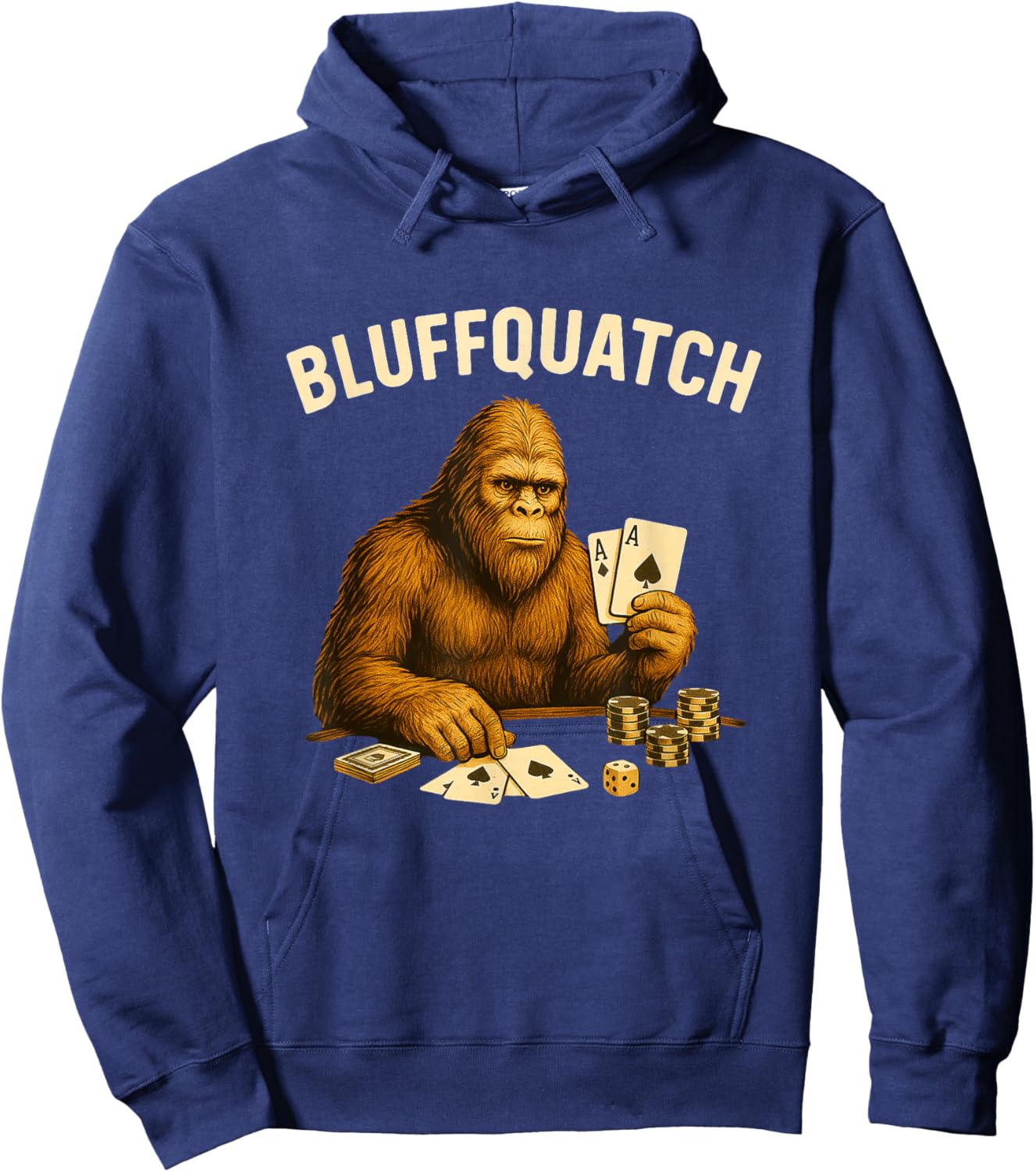 Bigfoot Sasquatch Poker Casino Gambling Gambler Bluffquatch Hoodie - Hoodie | Navy