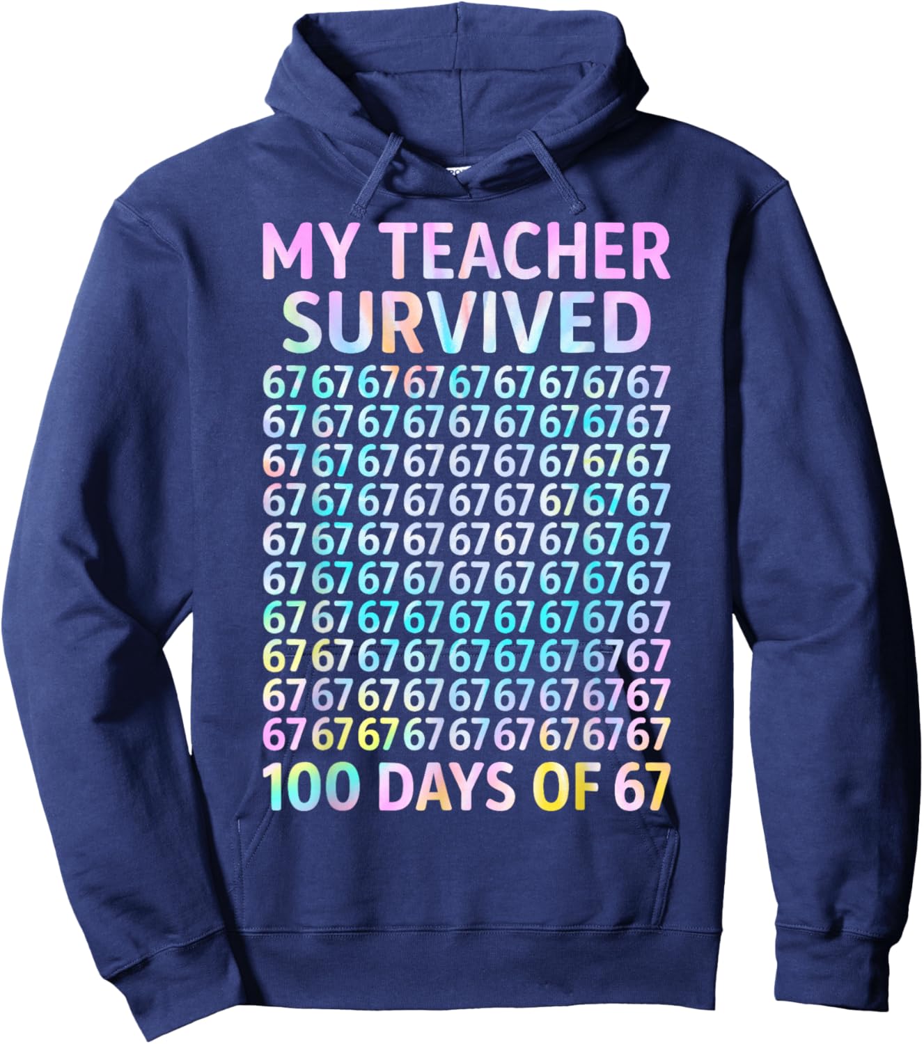 My Teacher Survived 100 Days of 67 100th Day of School Kids Hoodie - Hoodie | Navy