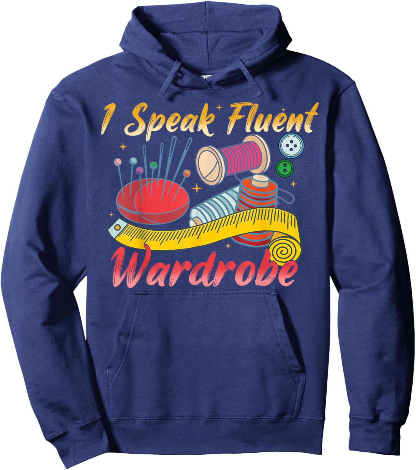 I Speak Fluent Wardrobe Costume Gift Funny Hoodie - Hoodie | Navy