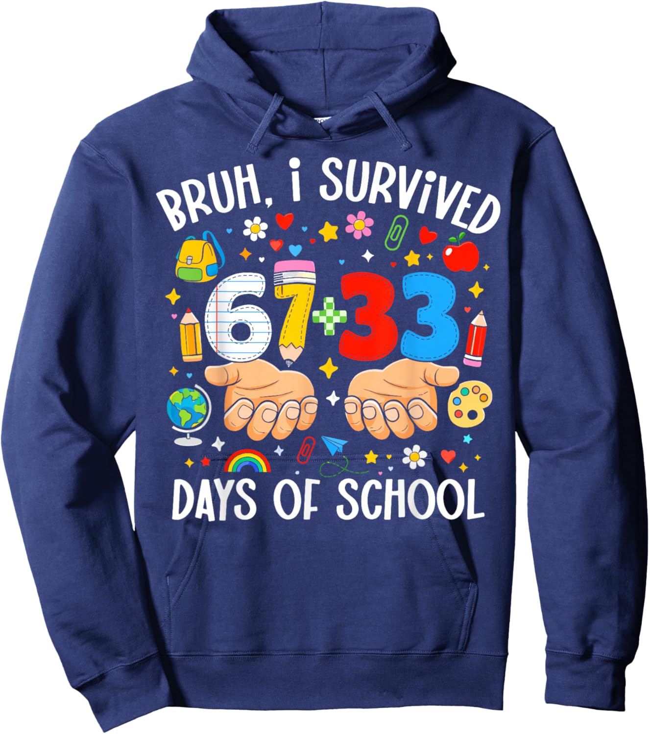 Bruh I Survived 67+33 Days of School Teacher 100 Days School Hoodie - Hoodie | Navy