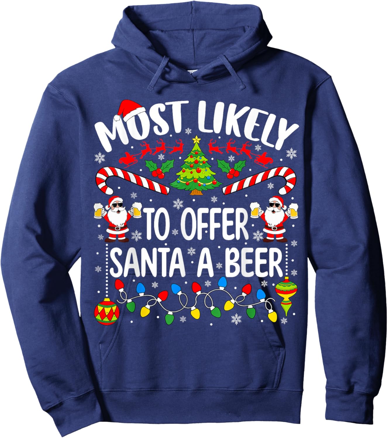 Most Likely to Offer Santa A Beer Christmas Drinking Teams Hoodie - Hoodie | Navy