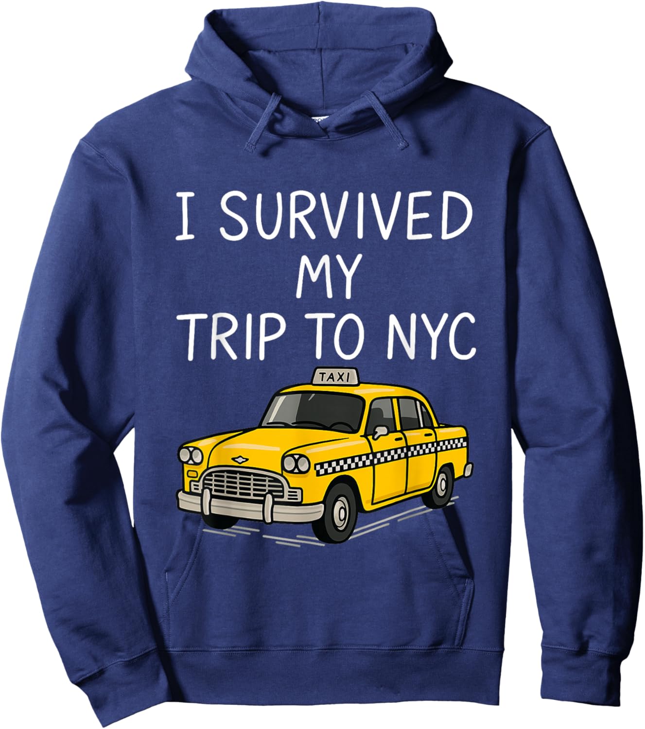 I Survived My Trip to NYC Funny New York City Taxi Gifts Hoodie - Hoodie | Navy
