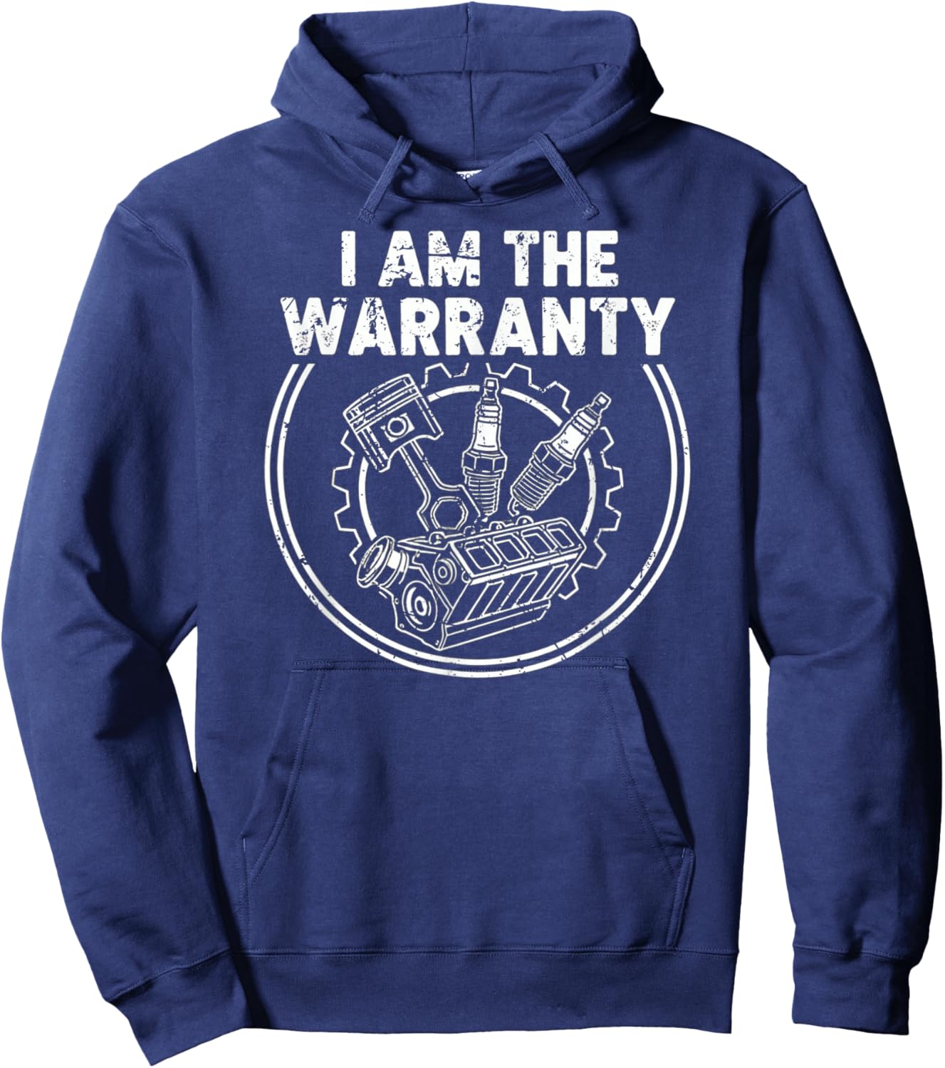 I Am The Warranty Auto Mechanic Engine Car Parts Enthusiast Hoodie - Hoodie | Navy