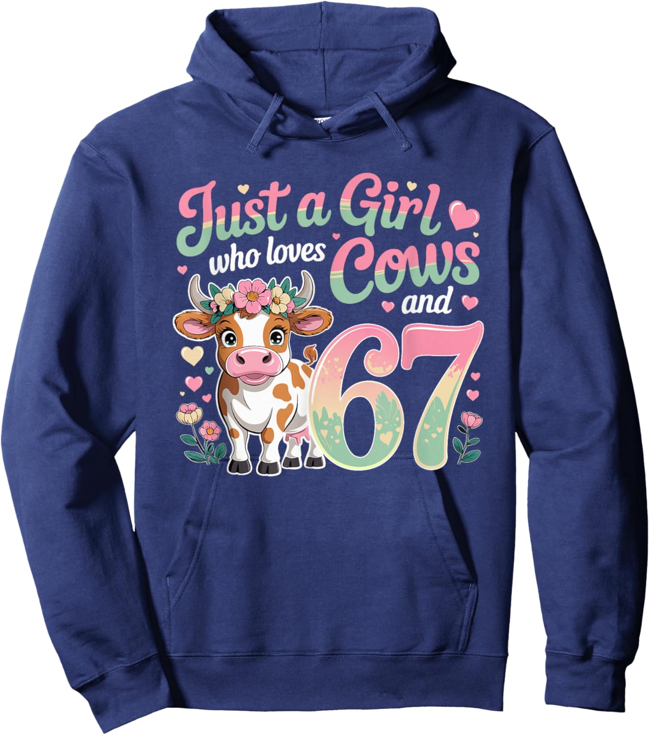 67 Just A Girl Who Loves Cows and Six Seven Women Girls Hoodie - Hoodie | Navy