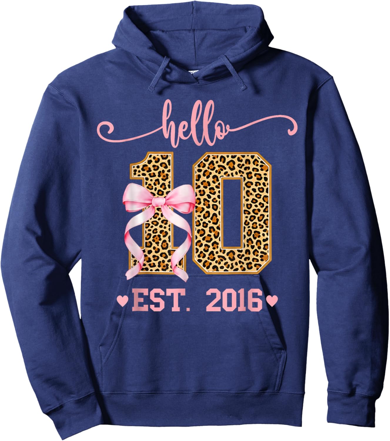 Hello Ten Est 2016 10th Birthday Girl Double Digits Leopard Hoodie - Hoodie | Navy