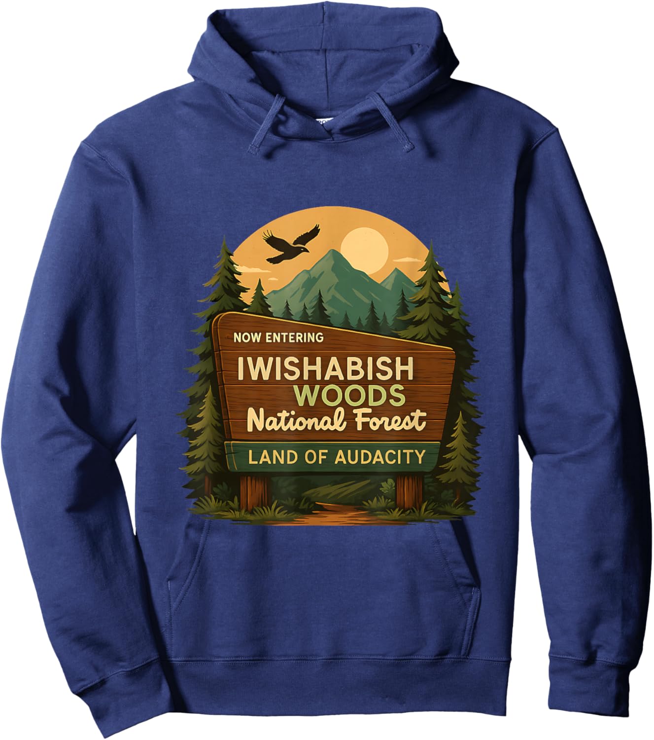 Retro Iwishabish Woods National Forest Land Humor Quotes Hoodie - Hoodie | Navy