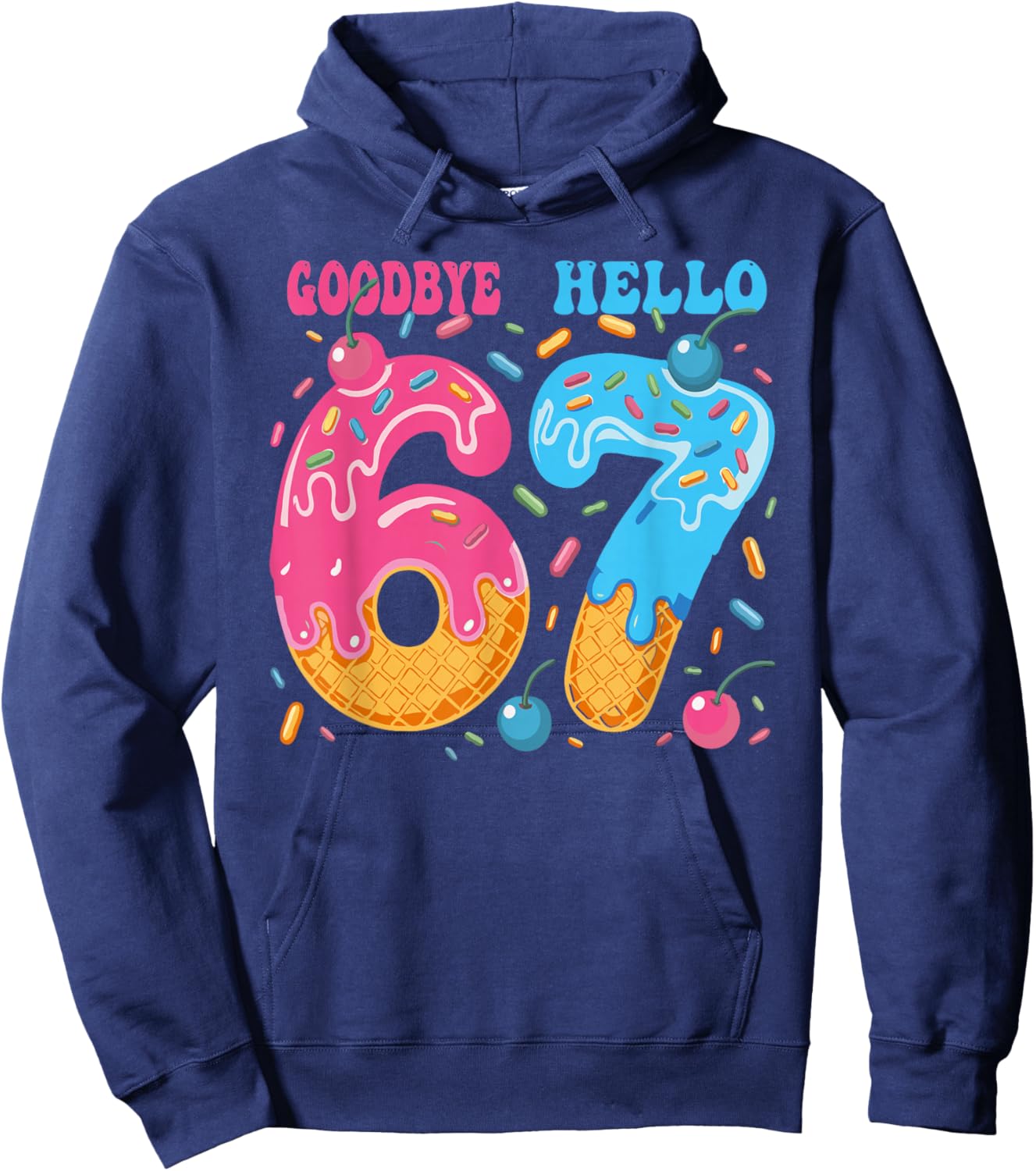 Goodbye 6 Hello 7 Funny 7th Birthday Six Seven Ice Cream Hoodie - Hoodie | Navy