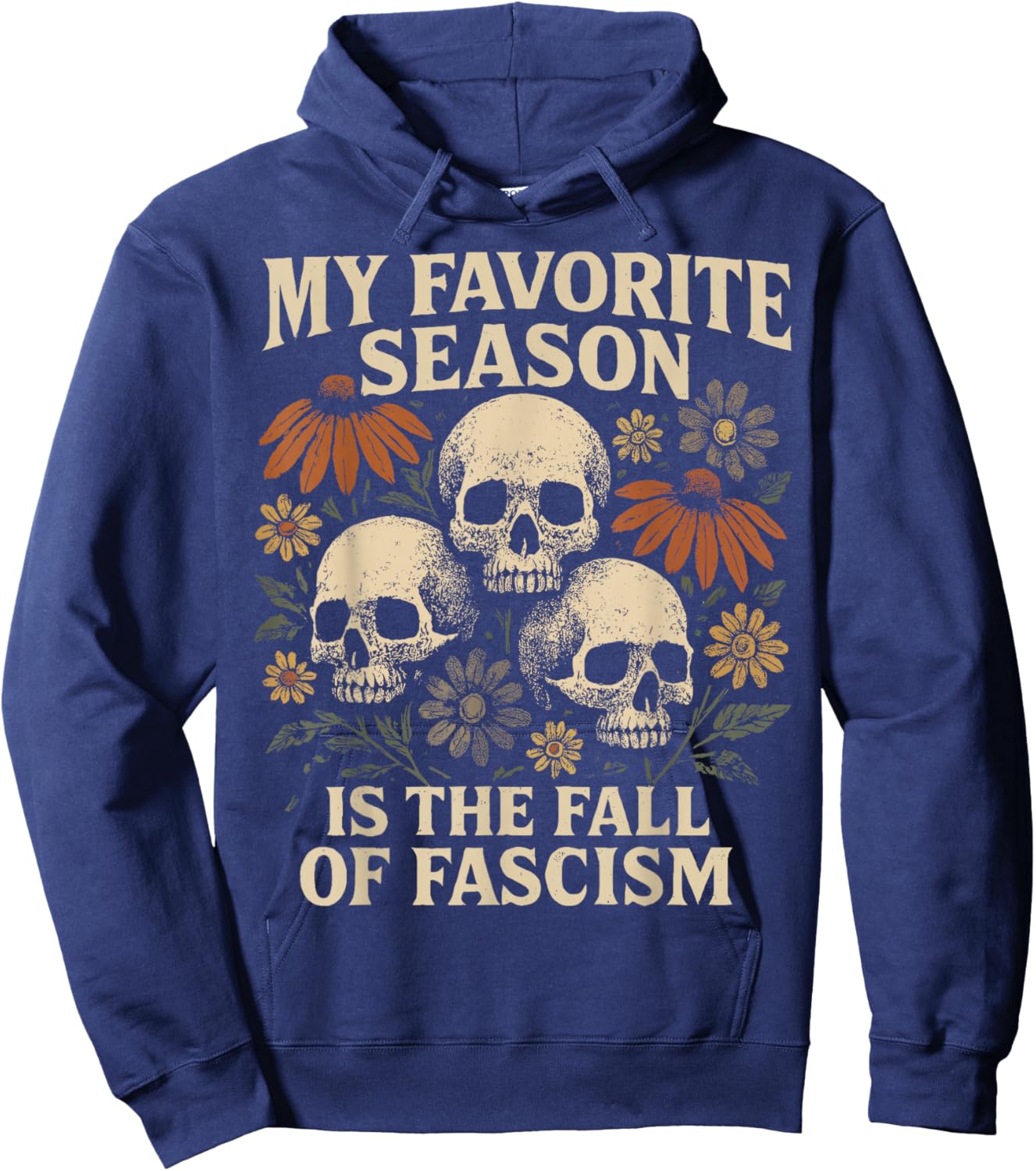 My Favorite Season is The Fall of Fascism Halloween Protest Hoodie - Hoodie | Navy
