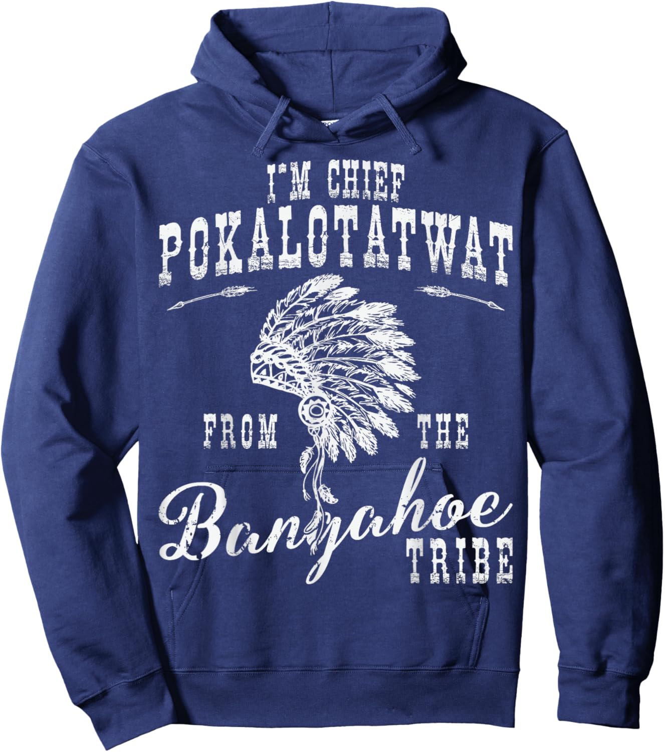 I'm Chief Pokalotatwat Polkadotsweat Funny Tribal Humor Hoodie - Hoodie | Navy