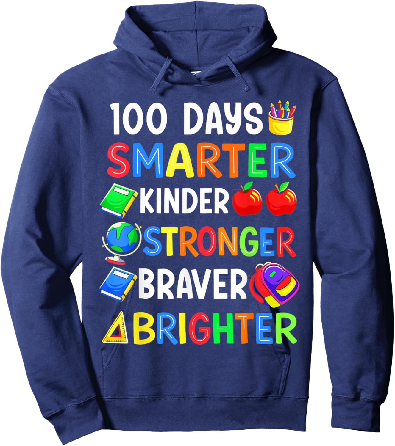 100 Days of School Smarter Kinder Stronger Braver Brighter Hoodie - Hoodie | Navy