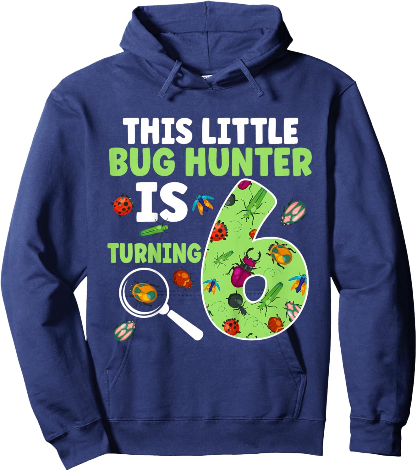 6th Bug Birthday Party Six Year Old Bugs Birthday Hoodie - Hoodie | Navy