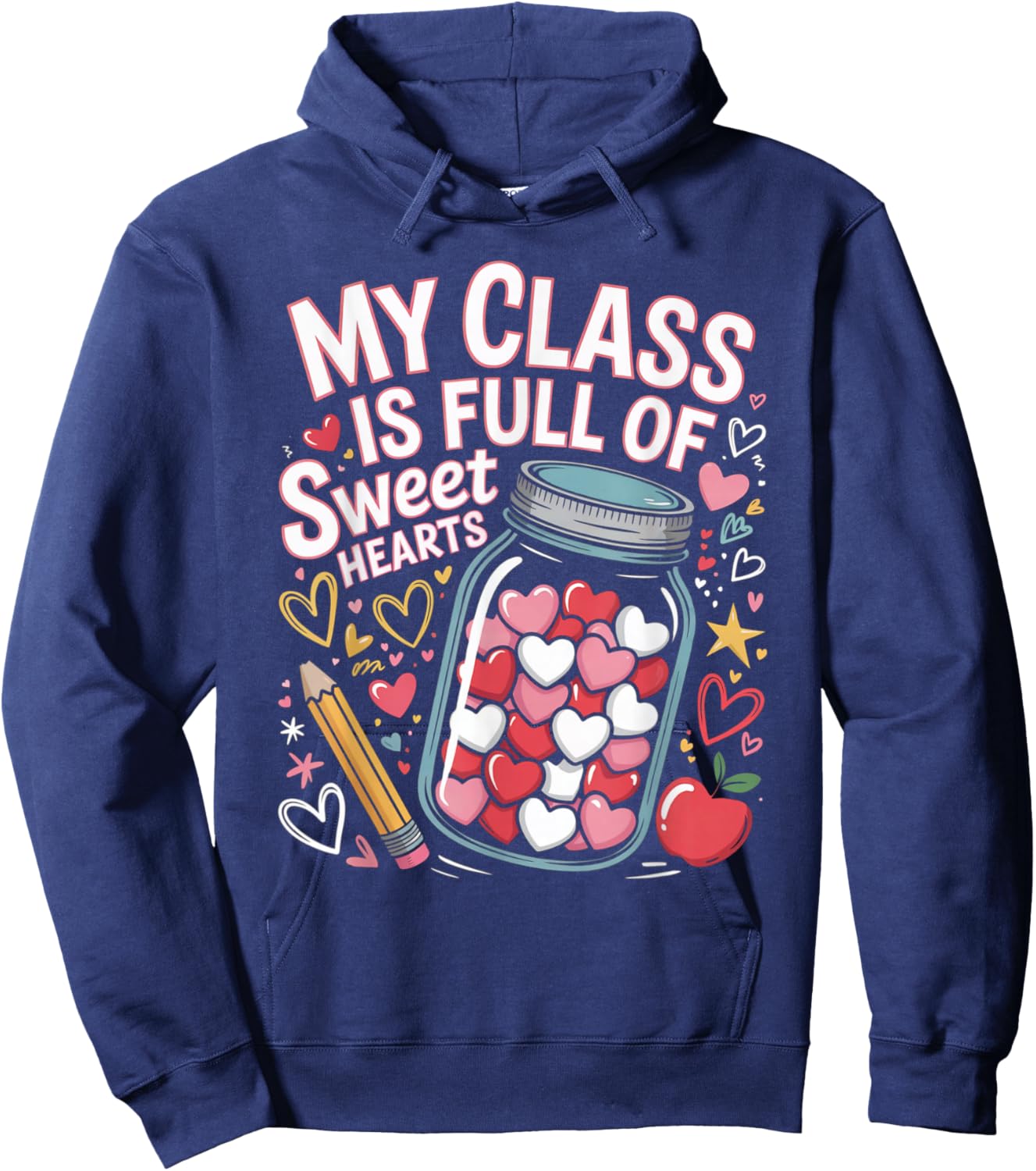 My Class is Full of Sweet Hearts Teacher Valentine Jar Hoodie - Hoodie | Navy