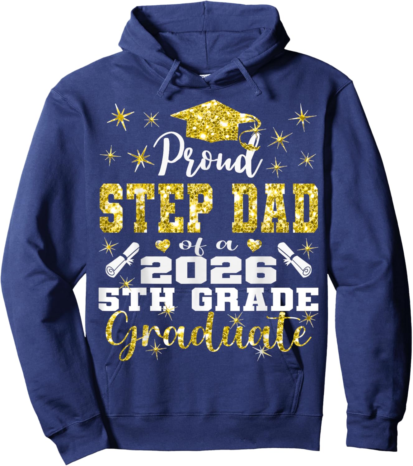 Proud Step Dad of 5th Grade Graduate 2026 Family Graduation Hoodie - Hoodie | Navy