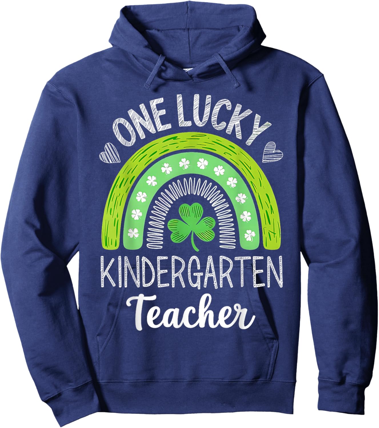 One Lucky Kindergarten Teacher St Patricks Day Funny Rainbow Hoodie - Hoodie | Navy
