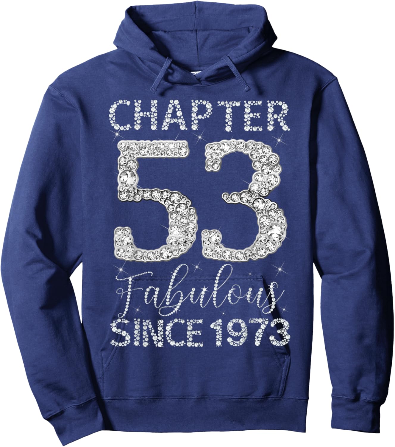 Chapter 53 Fabulous Since 1973 Happy 53rd Birthday Girl Lady Hoodie - Hoodie | Navy