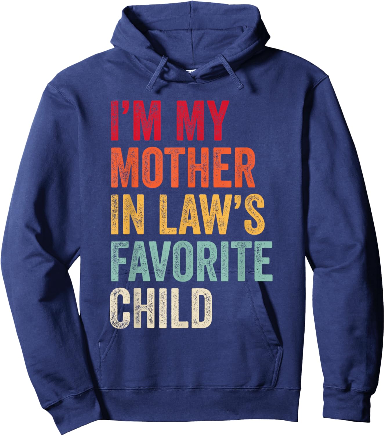 I’m My Mother-in-Law’s Favorite Child Mom Grandma Hoodie - Hoodie | Navy