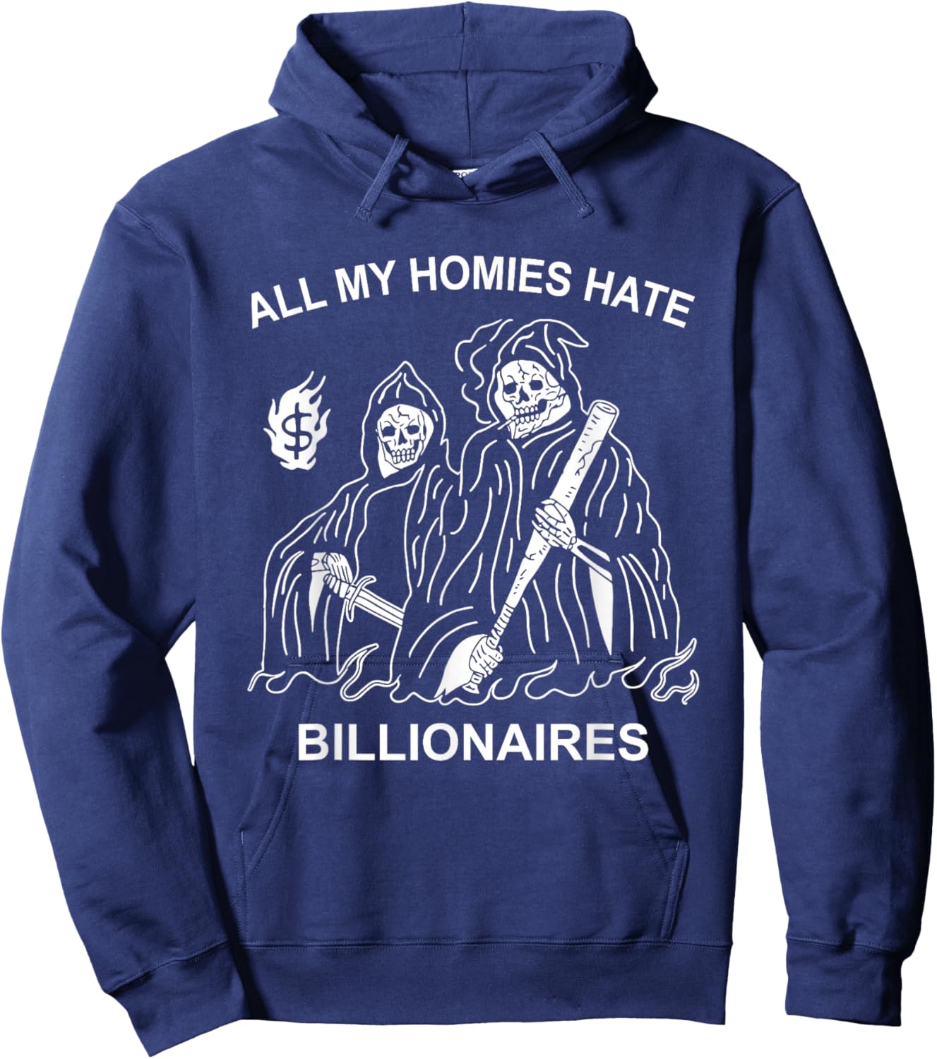All My Homies Hate Billionaires Funny Anti-Capitalism Humor Hoodie - Hoodie | Navy