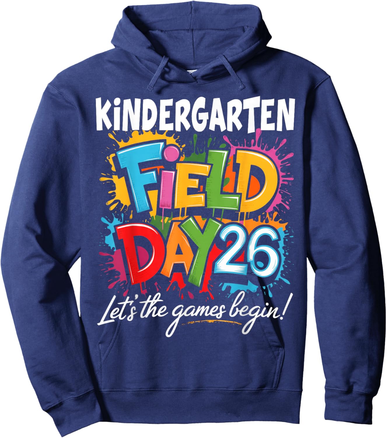 Kindergarten Field Day 2026 Let The Games Begin Teacher Kids Hoodie - Hoodie | Navy
