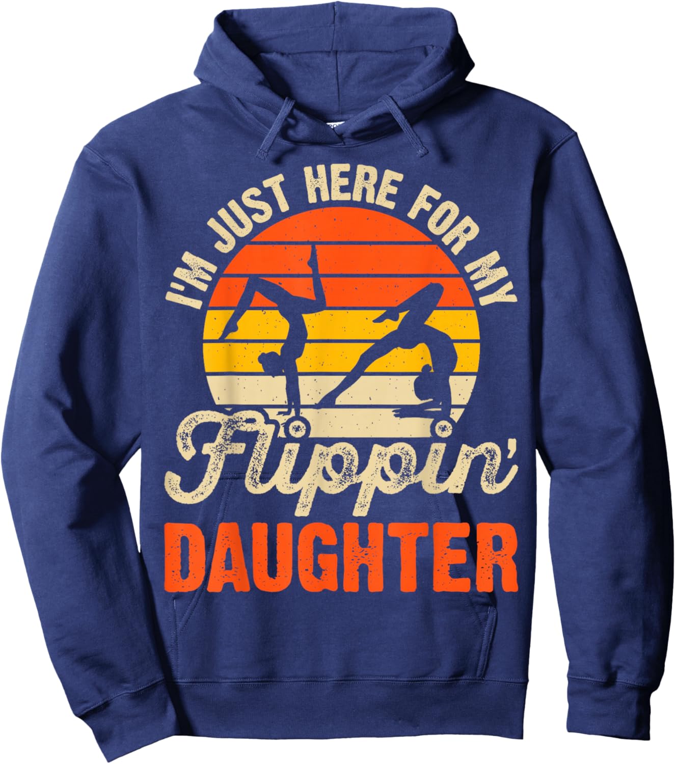 Im Just Here for My Flippin Daughter Gymnastics Hoodie - Hoodie | Navy