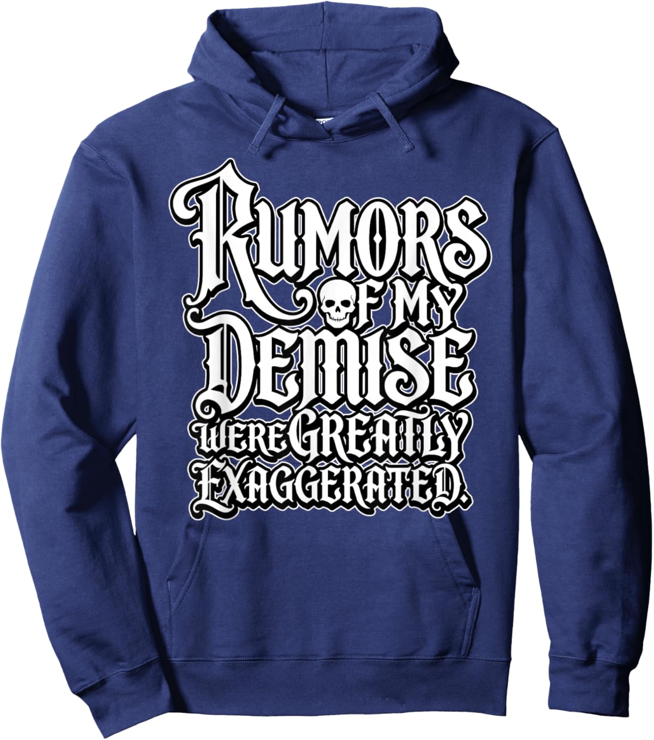 Gothic Quote Rumors of My Demise were Greatly Exaggerated Hoodie - Hoodie | Navy