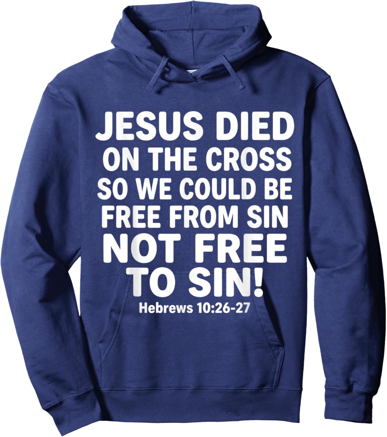 Jesus Died On The Cross So We Could Be Free God Christian Hoodie - Hoodie | Navy