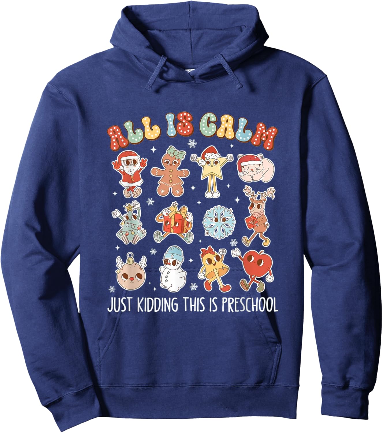 All is Calm Just Kidding This is Preschool Funny Christmas Hoodie - Hoodie | Navy