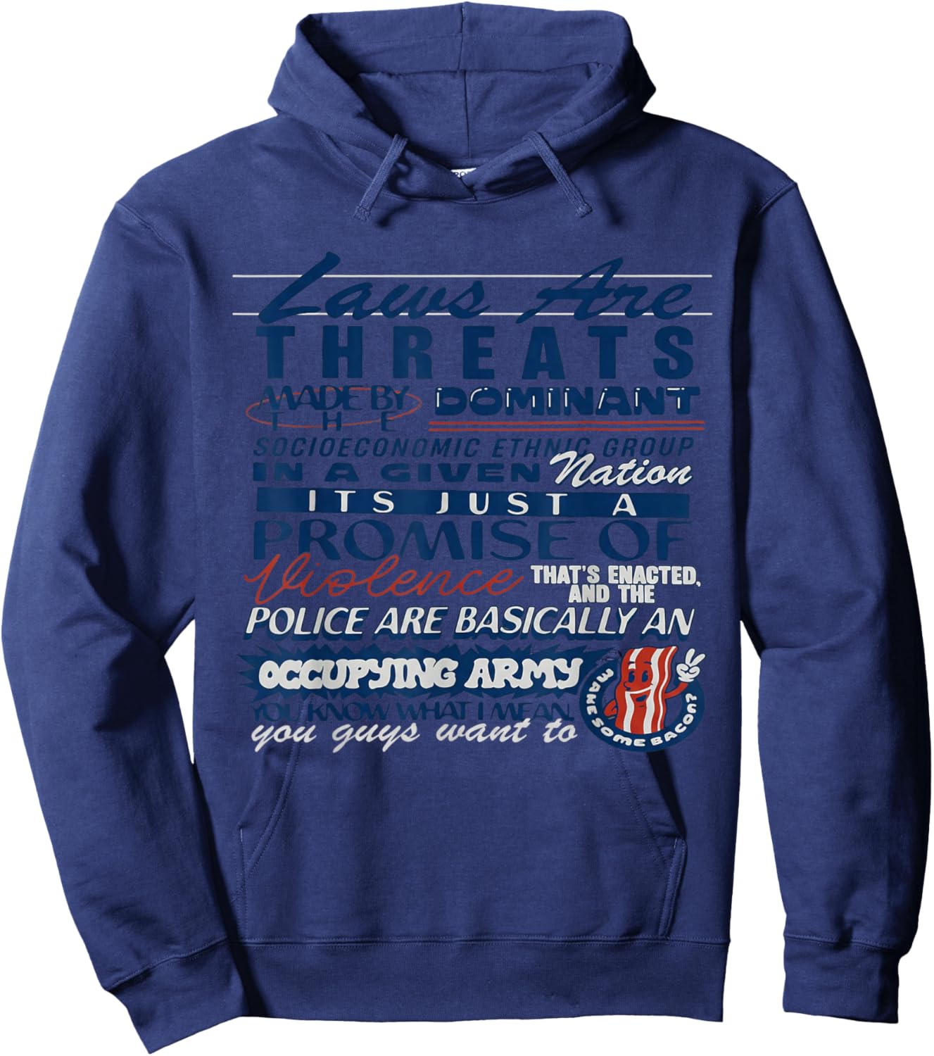 Laws are Threats Made by The Dominant Socio Economic Ethnic Hoodie - Hoodie | Navy