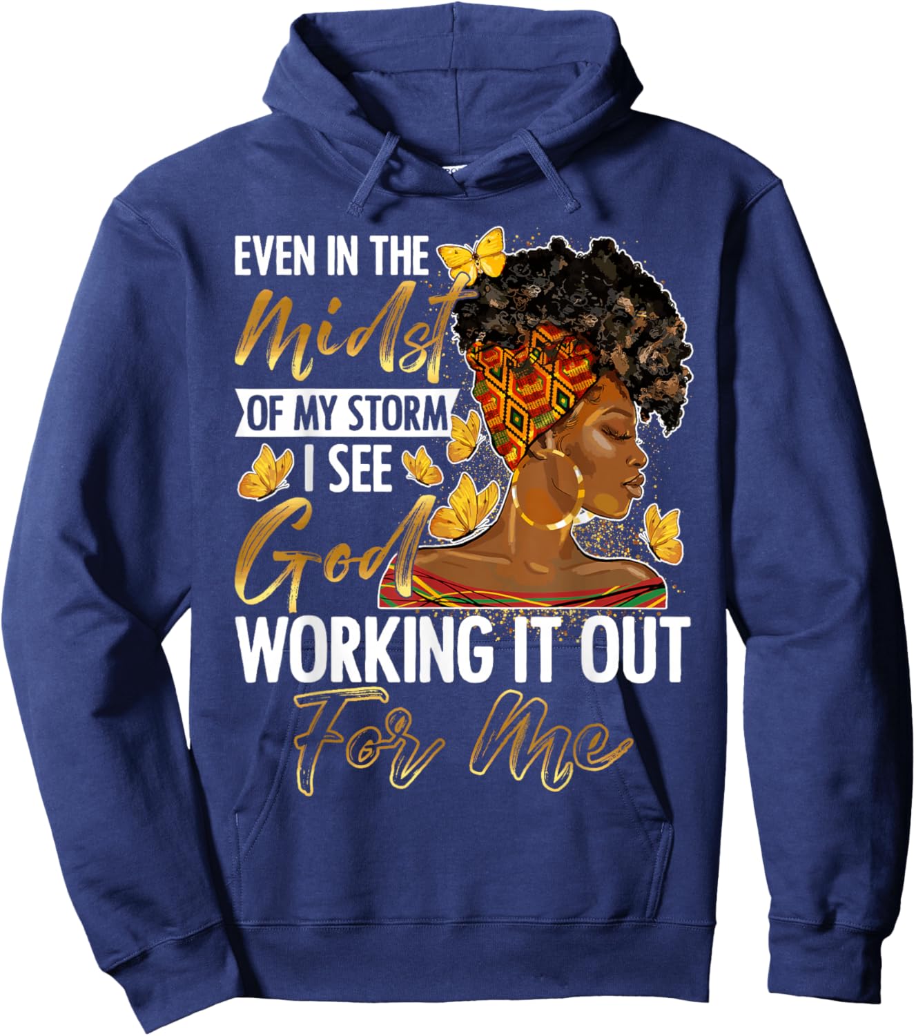 Even in The Midst of My Storm Black History Month Woman Girl Hoodie - Hoodie | Navy