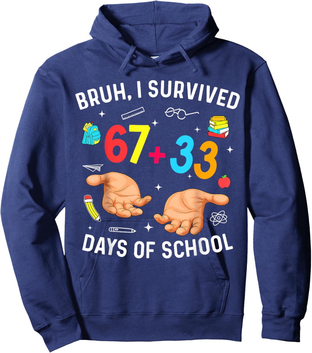 I Survived 67 33 Days of School for Teacher Kids 100th Days Hoodie - Hoodie | Navy