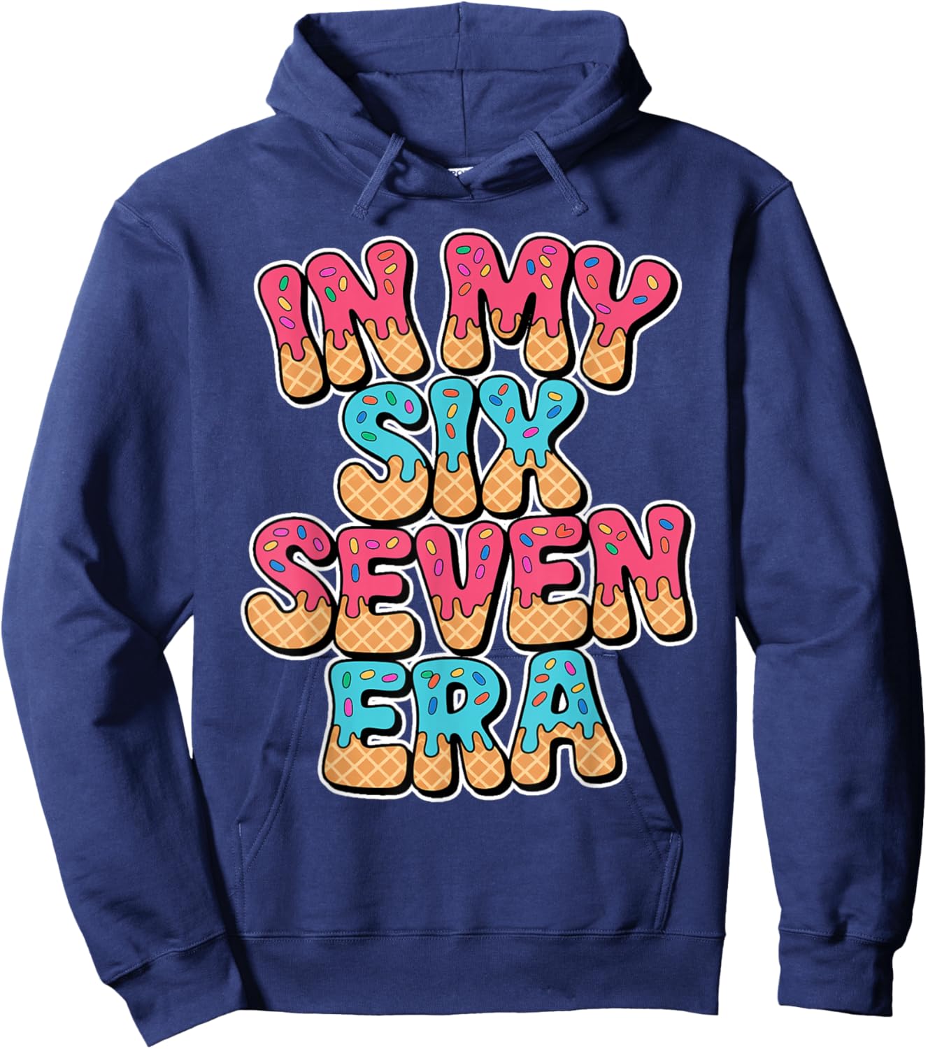 67 Ice Cream Drip Meme in My Six Seven Era Gen Alpha Lover Hoodie - Hoodie | Navy