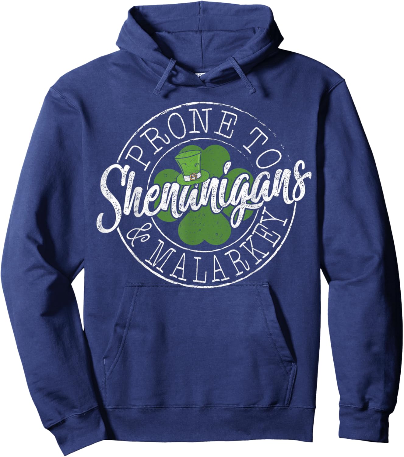 Prone to Shenanigans and Malarkey Lucky St. Patrick’s Day Hoodie - Hoodie | Navy
