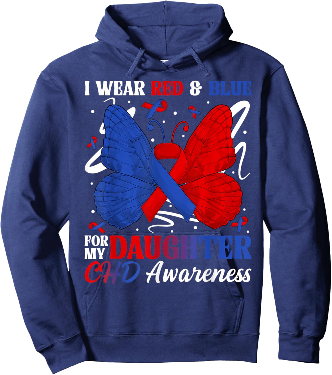 I Wear Red & Blue for My Daughter CHD Awareness Month Butter Hoodie - Hoodie | Navy