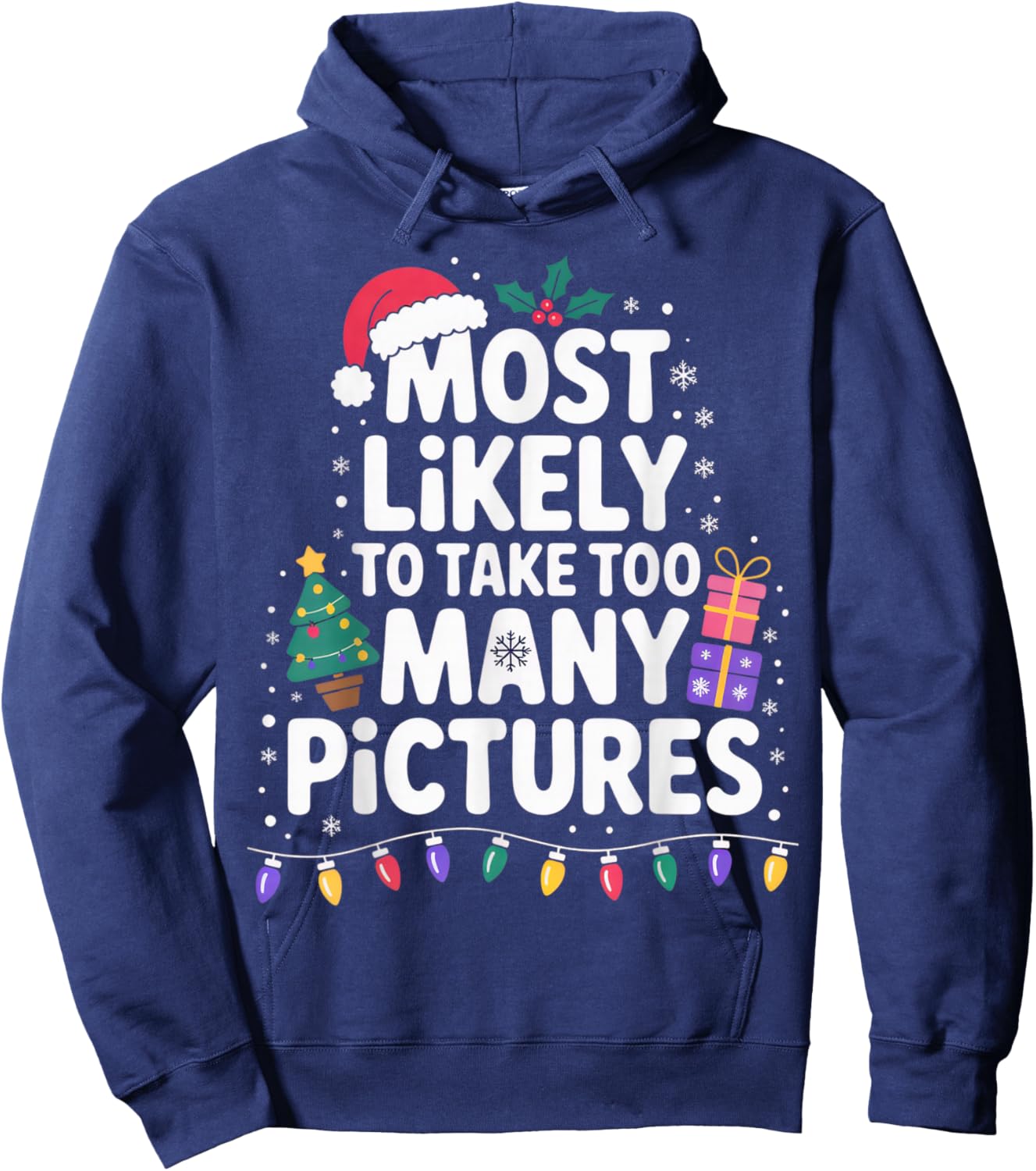 Most Likely to Take Too Many Pictures for Photo Enthusiasts Hoodie - Hoodie | Navy