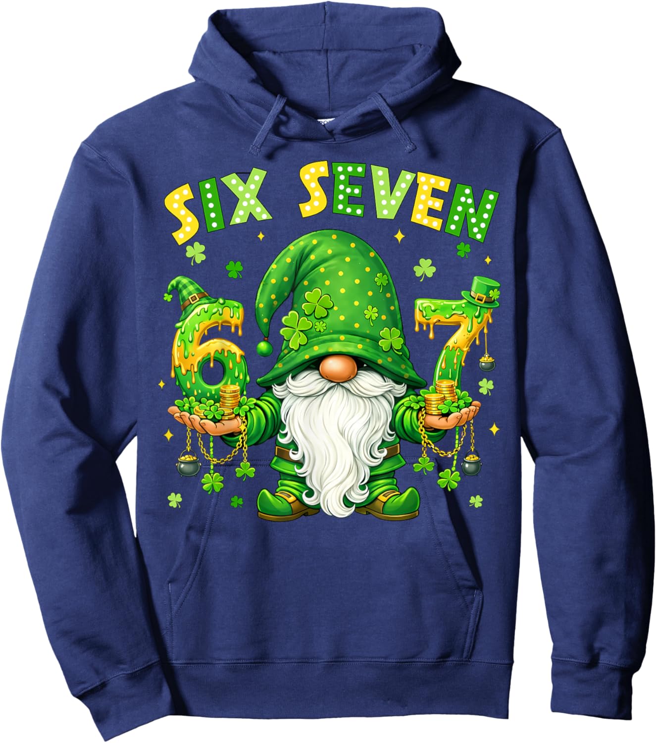 Gnomes 67 Six Seven 6 7 Shamrock Shenanigans St.Patricks Day Hoodie - Hoodie | Navy