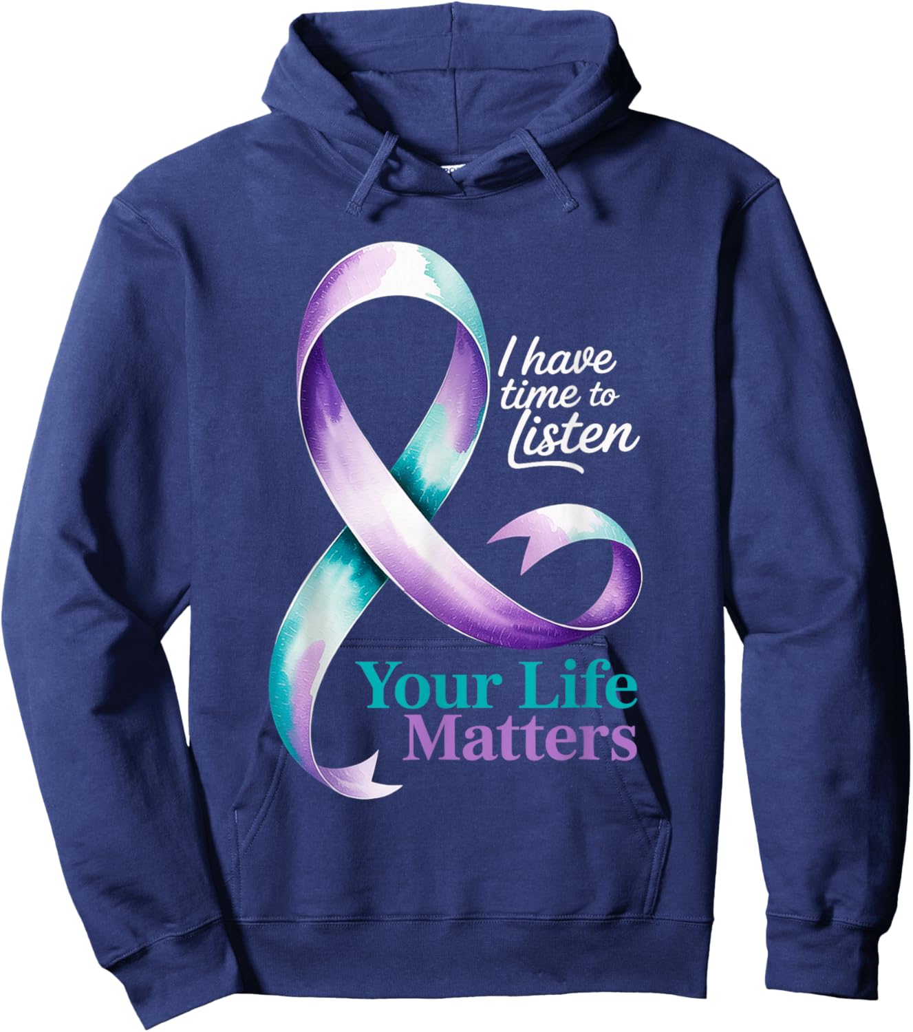 I Have Time to Listen Your Life Matters Suicide Prevention Hoodie - Hoodie | Navy