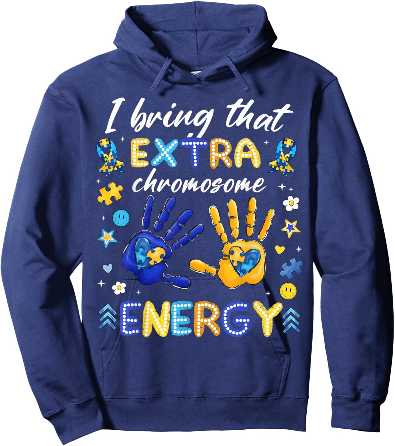 I Bring That Extra Chromosome Energy Down Syndrome Boy Girl Hoodie - Hoodie | Navy