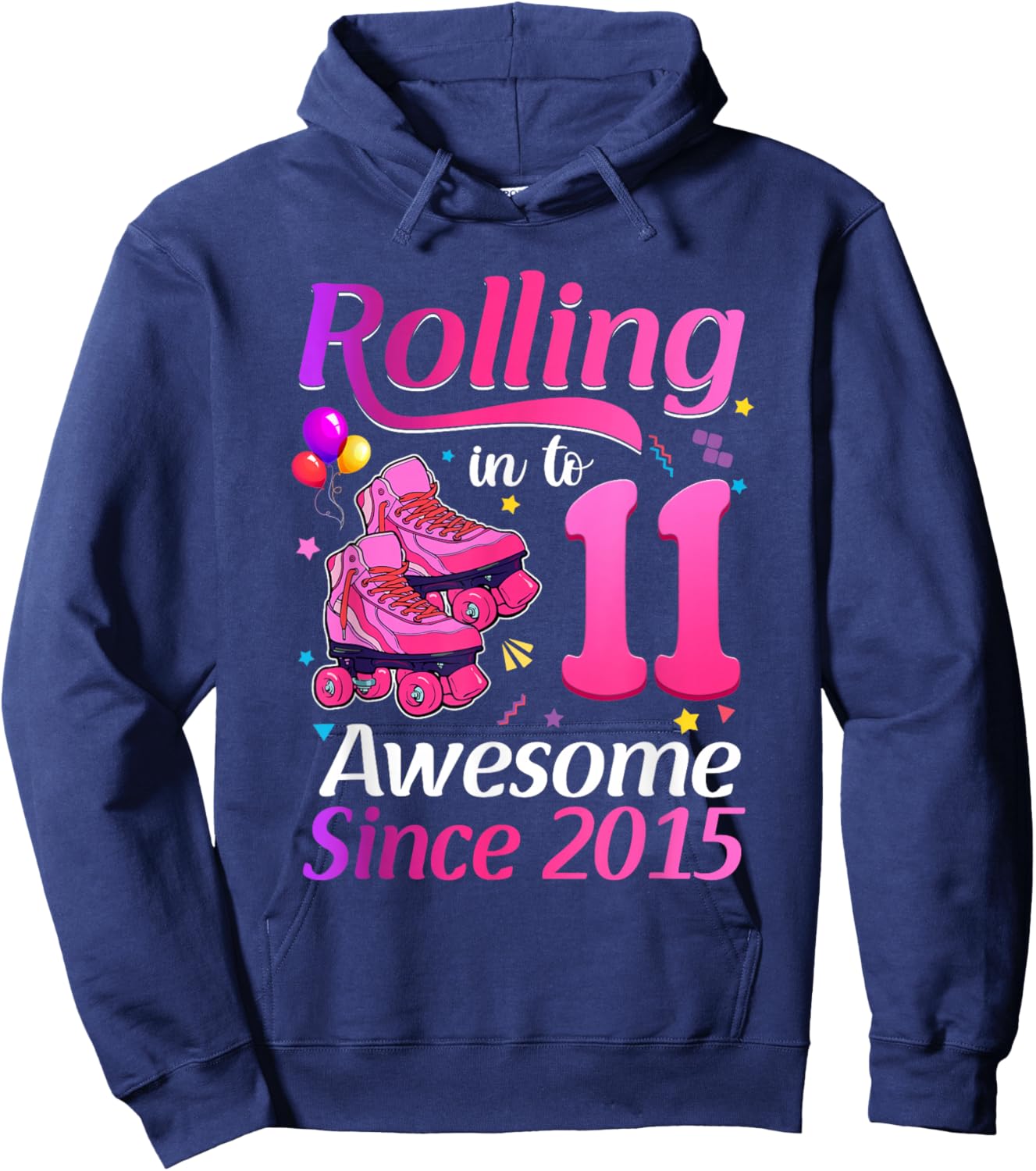 Rolling Into 11 Awesome Since 2015 11th Birthday Roller Skat Hoodie - Hoodie | Navy