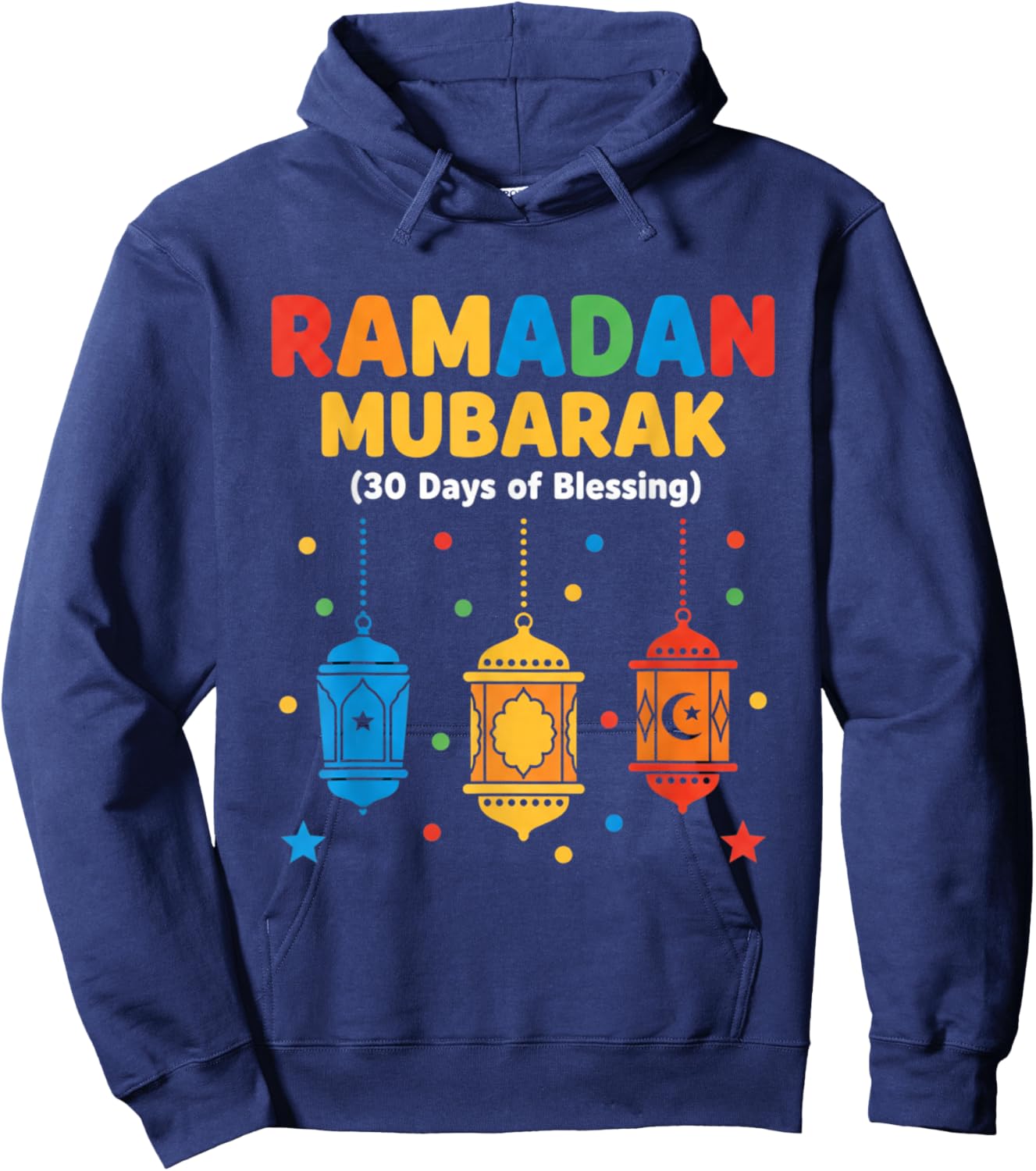 Ramadan Mubarak 30 Days of Blessing Lanterns Design Hoodie - Hoodie | Navy