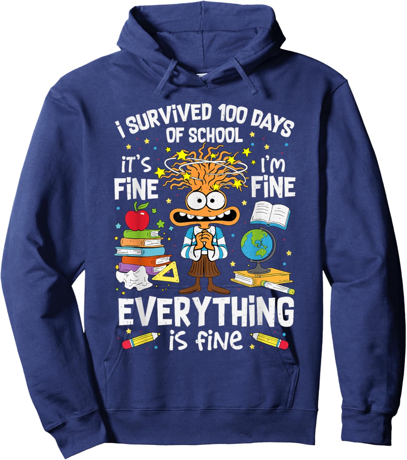 I Survived 100 Days of School I'm Fine Teacher Adult 100th Hoodie - Hoodie | Navy