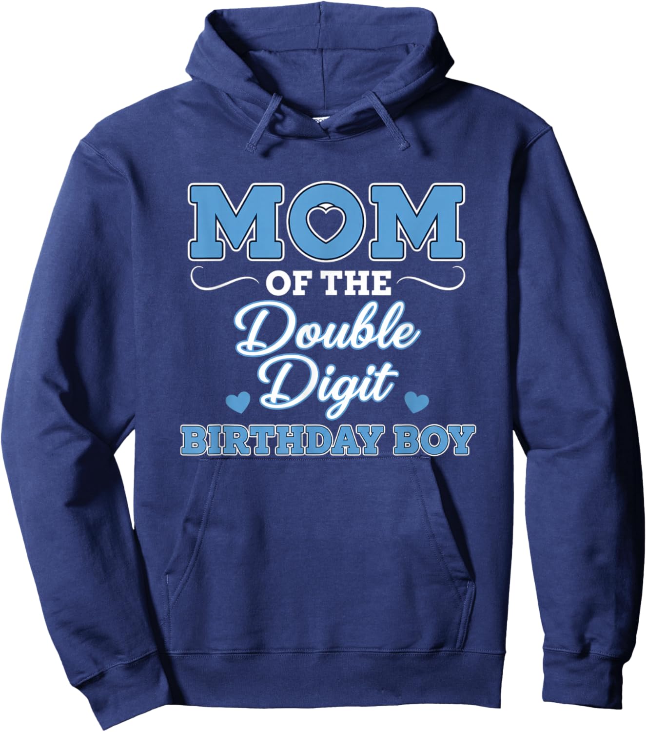 Mom of The Double Digit Birthday Boy 10th Birthday Hoodie - Hoodie | Navy