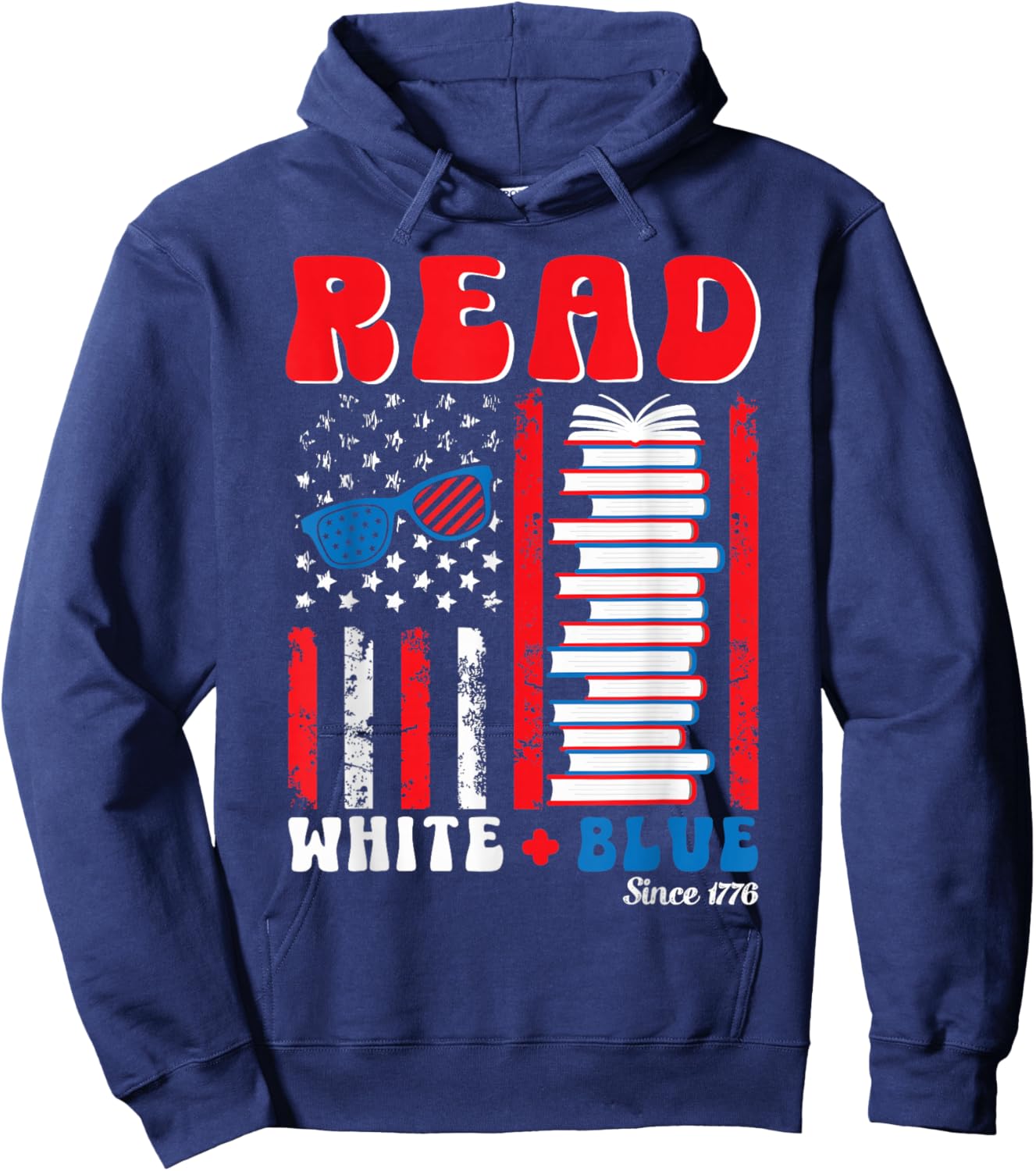 Patriotic Book 4th of July Read White Blue Since 1776 Readin Hoodie - Hoodie | Navy