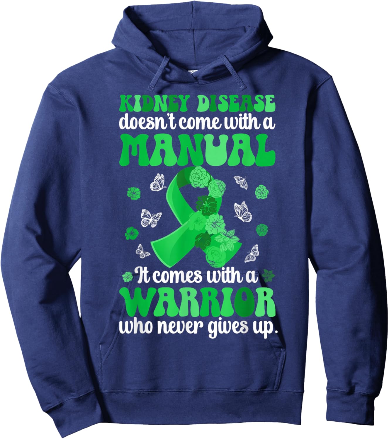Kidney Disease Awareness Month Proud Kidney Disease Warrior Hoodie - Hoodie | Navy