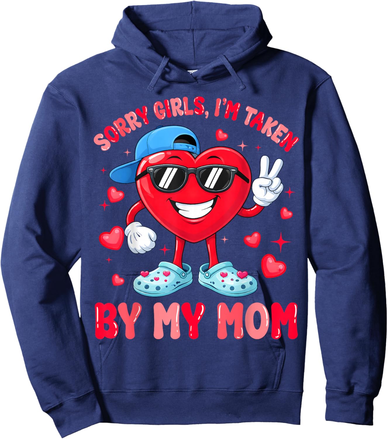 Valentines Day Boys Sorry Girls I'm Taken by My Mom Mommy Hoodie - Hoodie | Navy
