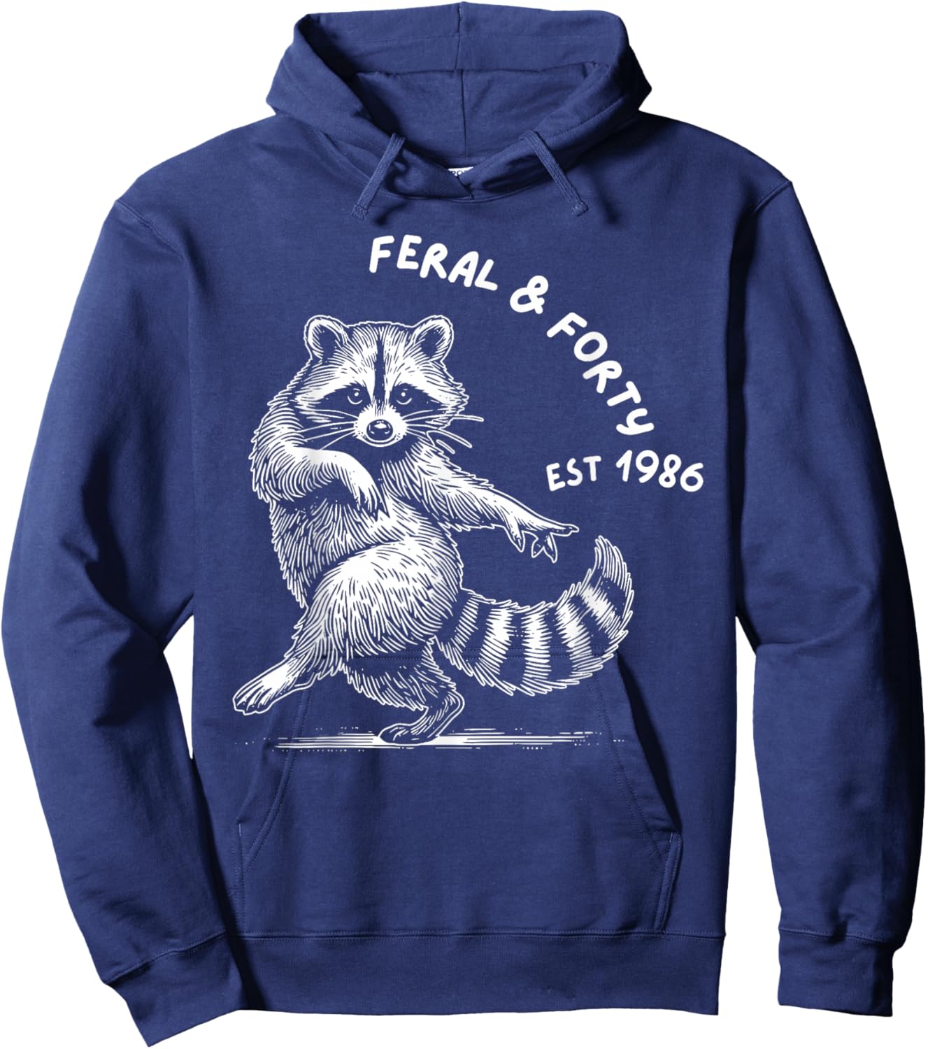 Feral and Forty Social Club Since 1986, Funny 40th Birthday Hoodie - Hoodie | Navy