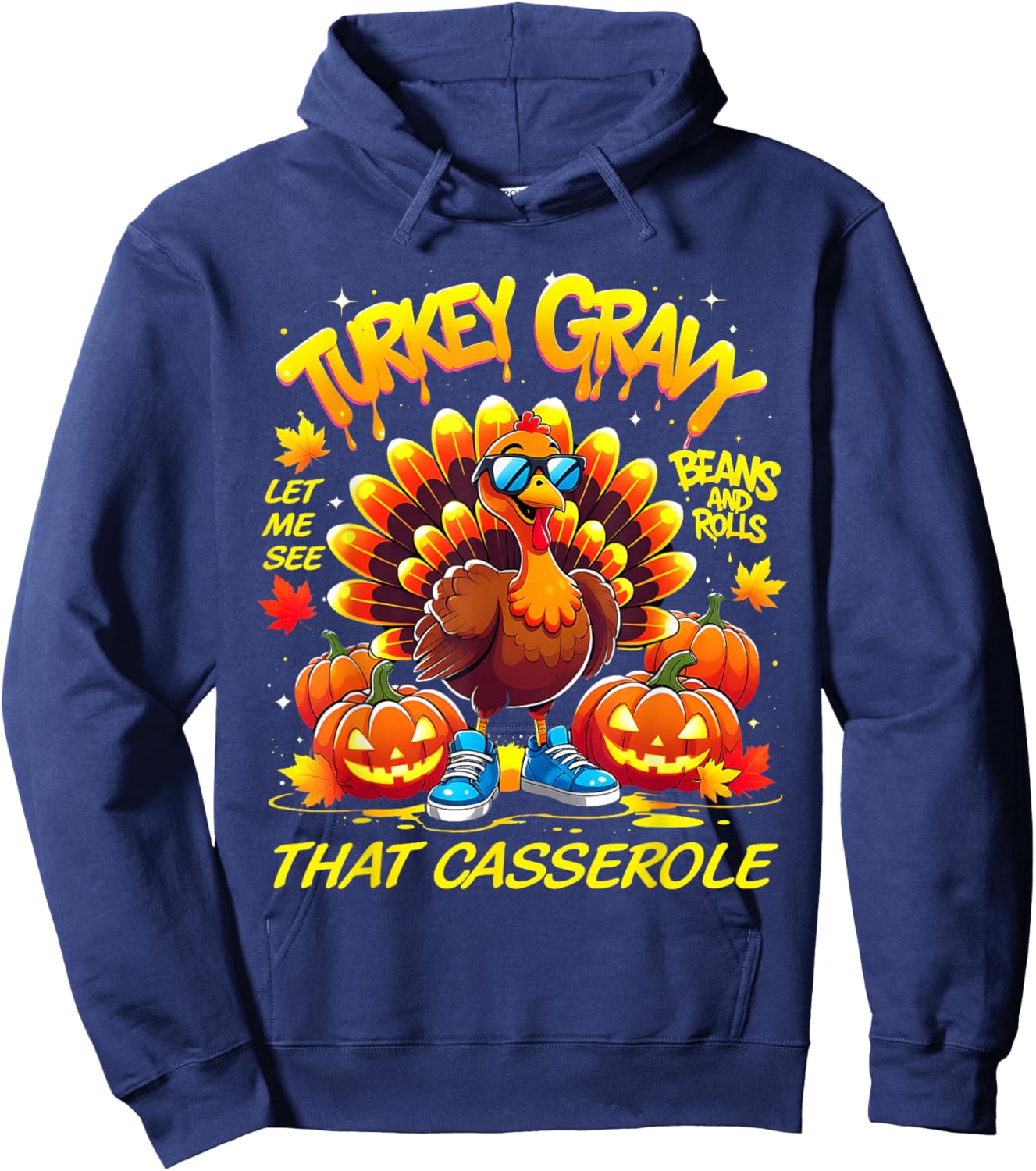 Turkey Gravy Let Me See That Casserole Hoodie - Hoodie | Navy